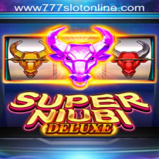 SuperNiubiDeluxe: A Deep Dive into 777 Slot Online Extravaganza